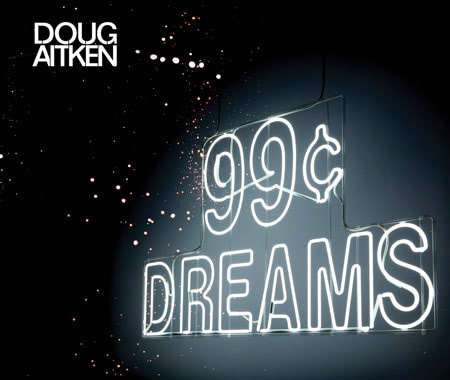 Doug Aitken - 99¢ Dreams - PUBLICATIONS - 303 Gallery