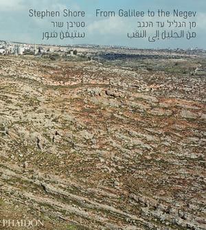 Stephen Shore - From Galilee to the Negev - PUBLICATIONS - 303 Gallery