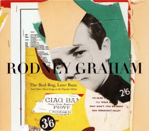 Rodney Graham - Bed-Bug, Love Buzz And Other Short Songs In The Popular Idiom (CD) - PUBLICATIONS - 303 Gallery