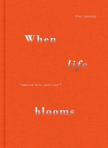 When life blooms - Breathe with Jeppe Hein - Finn Janning - PUBLICATIONS - 303 Gallery