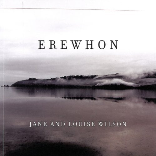 Jane and Louise Wilson - Erewhon - PUBLICATIONS - 303 Gallery