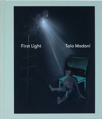 Tala Madani - First Light - PUBLICATIONS - 303 Gallery