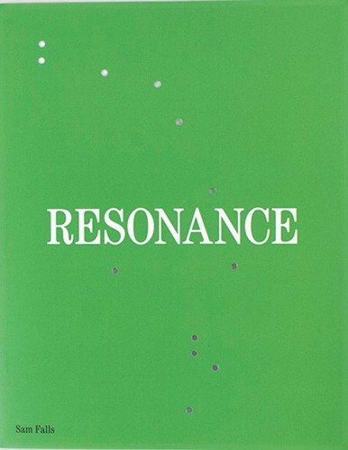 Sam Falls - Resonance - PUBLICATIONS - 303 Gallery