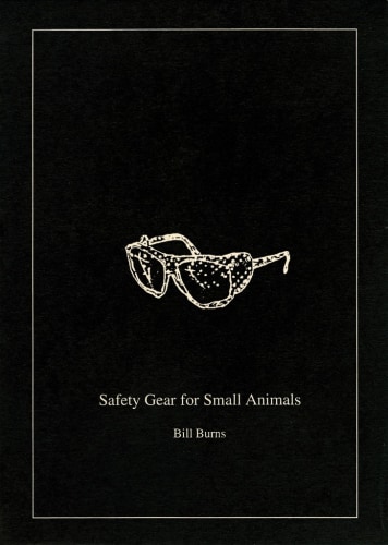 Bill Burns - Safety Gear For Small Animals - PUBLICATIONS - 303 Gallery