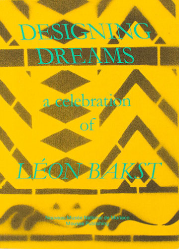 Nick Mauss - Designing Dreams: A Celebration of Léon Bakst - PUBLICATIONS - 303 Gallery