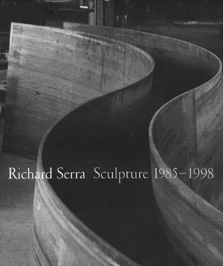 RICHARD SERRA - Sculpture 1985 - 1998 - Publications - Van de Weghe