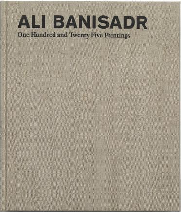Ali Banisadr: One Hundred and Twenty Five Paintings - Publications - Ali Banisadr