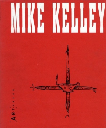 Mike Kelley - Publications - Rosamund Felsen Gallery