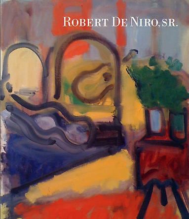 Robert De Niro, Sr. Paintings & Drawings 1948-1989 -  - Publications - DC Moore Gallery