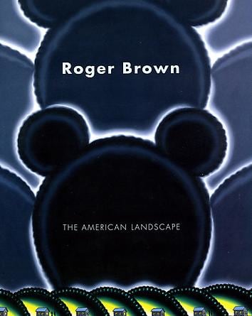 Roger Brown: The American Landscape -  - Publications - DC Moore Gallery