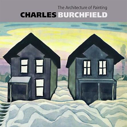 Charles Burchfield: The Architecture of Painting -  - Publications - DC Moore Gallery