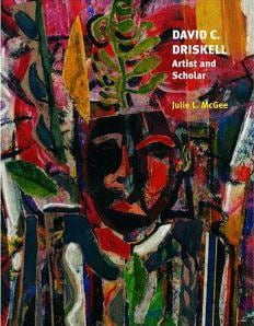 David Driskell: Artist and Scholar -  - Publications - DC Moore Gallery