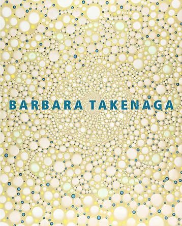 Barbara Takenaga -  - Publications - DC Moore Gallery