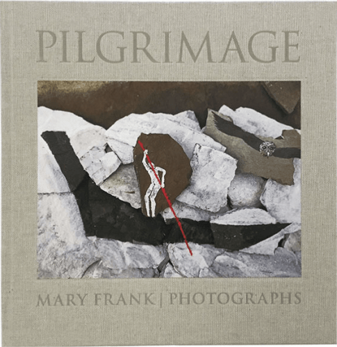 Pilgrimage: Photographs by Mary Frank -  - Publications - DC Moore Gallery