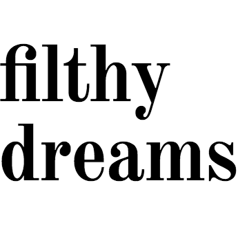 Filthy Dreams