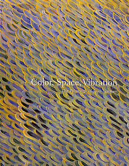 Color, Space, Vibration - The Paintings of Joan Vennum - Publications - Sundaram Tagore Gallery