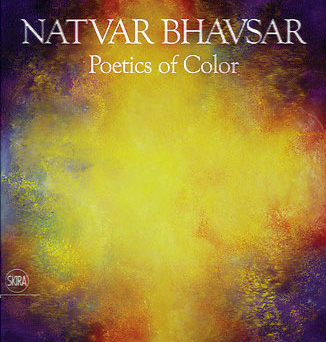 Natvar Bhavsar - Poetics of Color - Publications - Sundaram Tagore Gallery