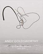 Ephemeral Works: 2004-2014 - Text by Andy Goldsworthy - Publications - Galerie Lelong & Co.