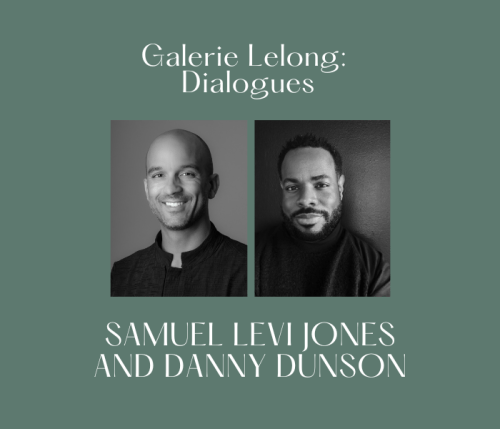 Galerie Lelong: Dialogues | Samuel Levi Jones with Danny Dunson