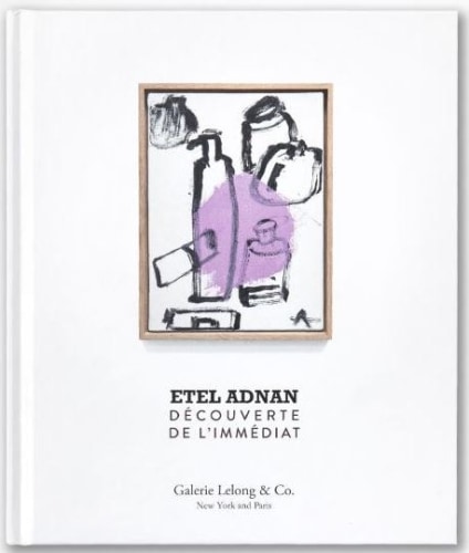 Etel Adnan - Découverte de l'immédiat - Publications - Galerie Lelong & Co.
