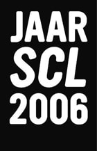 Jaar SCL 2006 - Edited by Adriana Valdes - Publications - Galerie Lelong & Co.