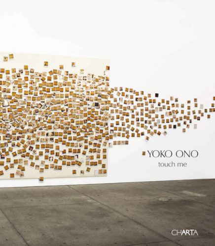 Yoko Ono: touch me - Texts by Yoko Ono - Publications - Galerie Lelong & Co.