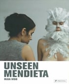 Unseen Mendieta: The Unpublished Works of Ana Mendieta - By Olga Viso - Publications - Galerie Lelong & Co.