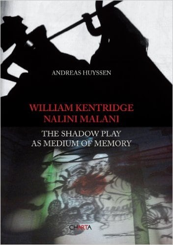 William Kentridge and Nalini Malani: The Shadow Play as a Medium of Memory - Text by Andreas Huyssen - Publications - Galerie Lelong & Co.