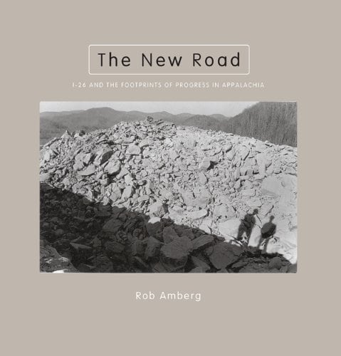 Rob Amberg: The New Road - Publications - Tracey Morgan Gallery -  Contemporary fine art gallery in Downtown Asheville, North Carolina