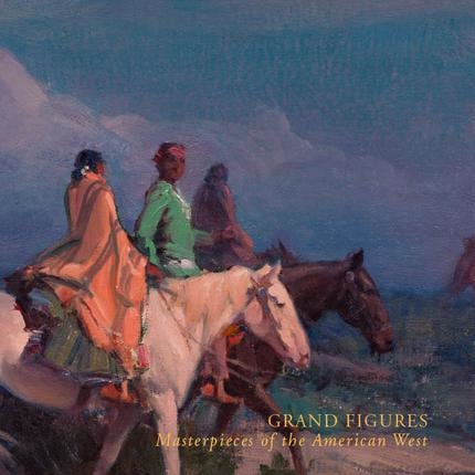 Grand Figures: Masterpieces of the American West - Store - The Owings Gallery