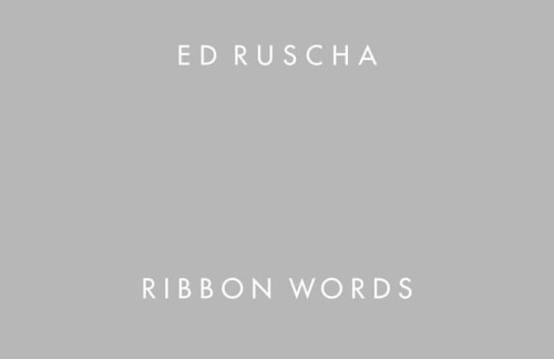 Ed Ruscha: Ribbon Words Catalogue