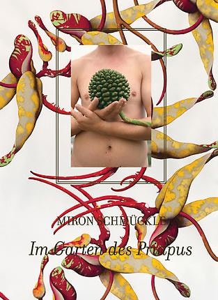 Miron Schmückle - Im Garten des Priapus - Publications - Edward Tyler Nahem