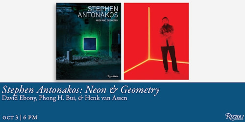 &quot;Stephen Antonakos: Neon and Geometry - A Panel Discussion&quot; at Rizzoli New York