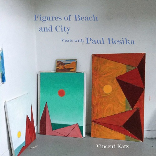 Figures of City and Beach: Visits with Paul Resika - Publications - Bookstein Projects