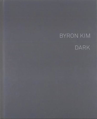 Byron Kim: Dark
