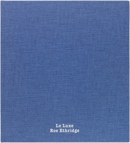 Roe Ethridge: Le Luxe - Mack Books - Publications - Andrew Kreps Gallery
