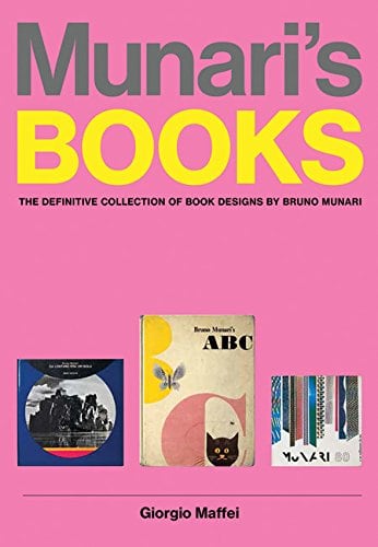 Bruno Munari: Munari's Books - Princeton Arquitectural Press - Publications - Andrew Kreps Gallery