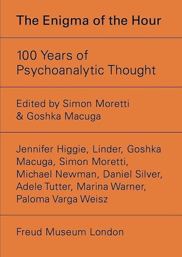 Simon Moretti & Goshka Macuga: The Enigma of the Hour: 100 Years of Psychoanalytic Thought - Walther König, Köln - Publications - Andrew Kreps Gallery
