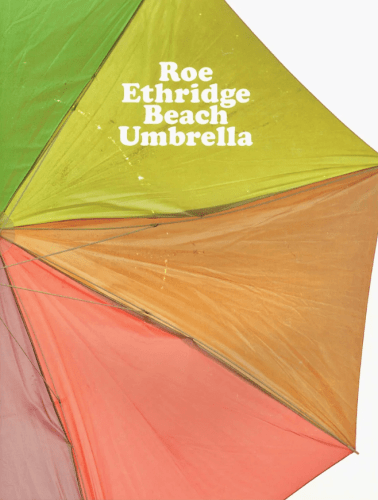 Roe Ethridge: Beach Umbrella - Polychronic, New York - Publications - Andrew Kreps Gallery