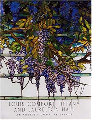 Louis Comfort Tiffany and Laurelton Hall - Publications - Team Antiques