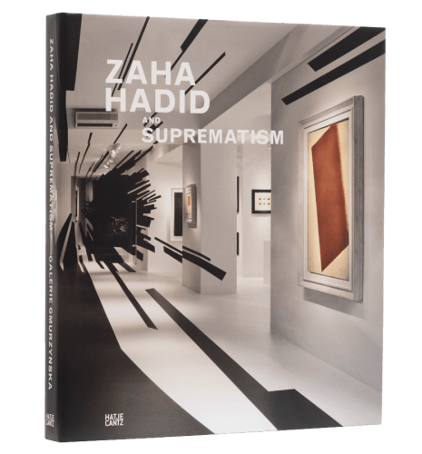 Zaha Hadid and Suprematism - Publications - Galerie Gmurzynska