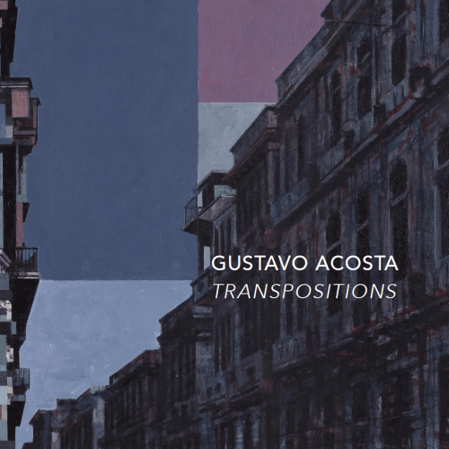 Gustavo Acosta: Transpositions - Publications - Latin American Masters