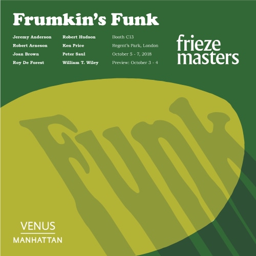 Frieze Masters - Frumkin's Funk - Art Fairs - Venus Over Manhattan