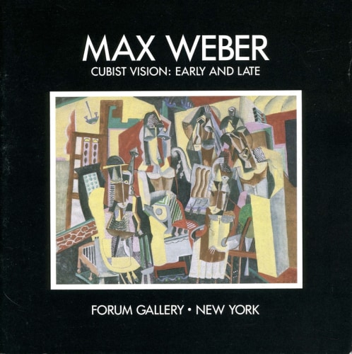 MAX WEBER: CUBIST VISION - Publications - Forum Gallery