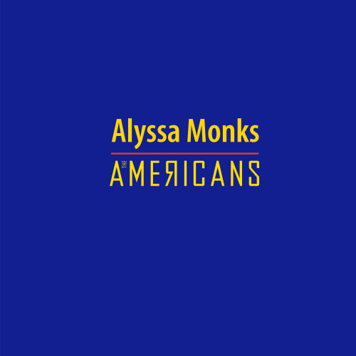 ALYSSA MONKS: THE AMERICANS - Publications - Forum Gallery