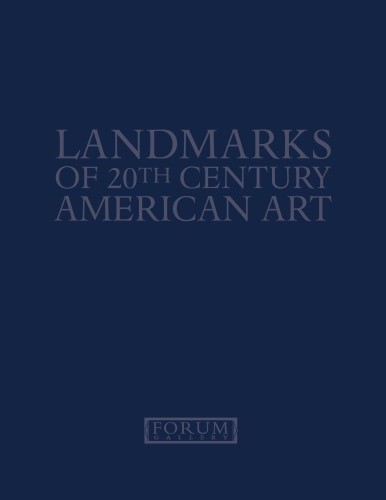 Landmarks of 20th Century American Art - Publications - Forum Gallery