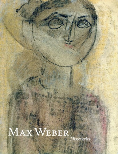 MAX WEBER: DISCOVERIES - Publications - Forum Gallery