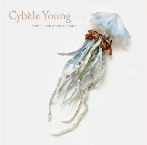 CYBÈLE YOUNG: SOME CHANGES WERE MADE - Publications - Forum Gallery