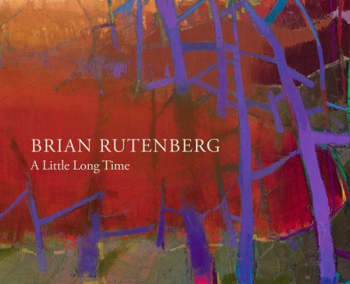 Brian Rutenberg: A Little Long Time - Publications - Forum Gallery