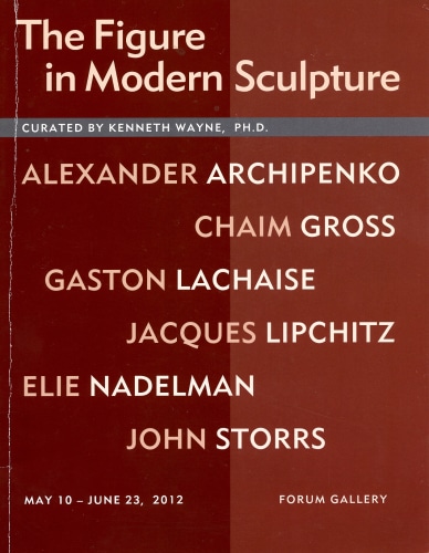 THE FIGURE IN MODERN SCULPTURE - Publications - Forum Gallery